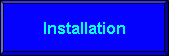Installation
